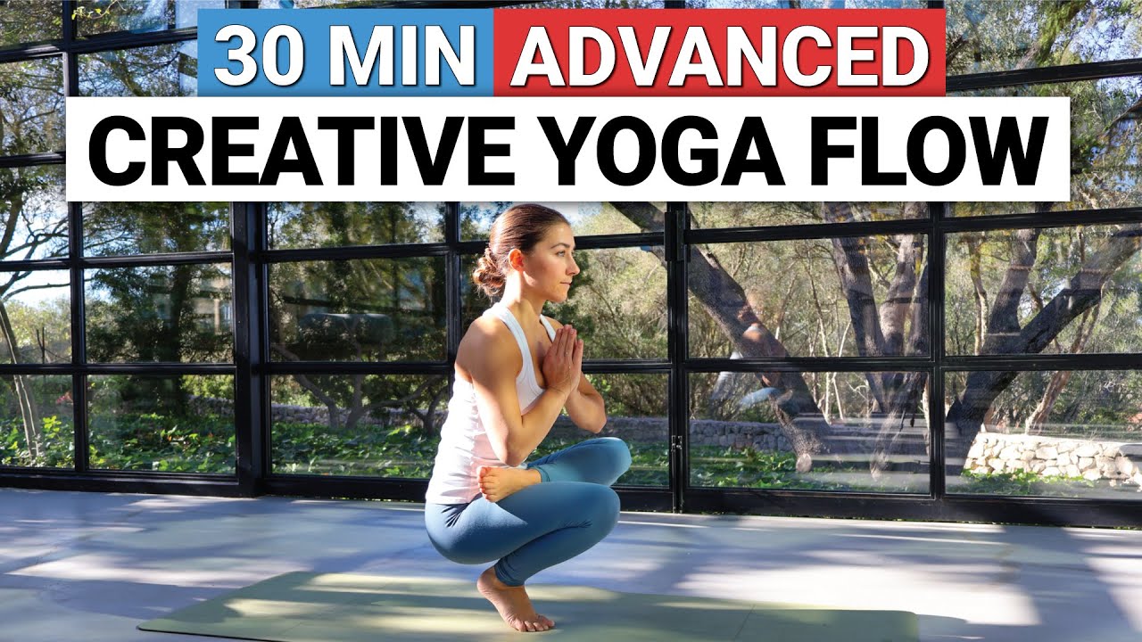 30 Min Advanced Yoga Flow | Creative Full Body Stretch & Flow